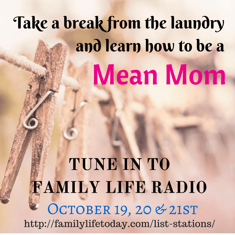 family life radio - mean mom